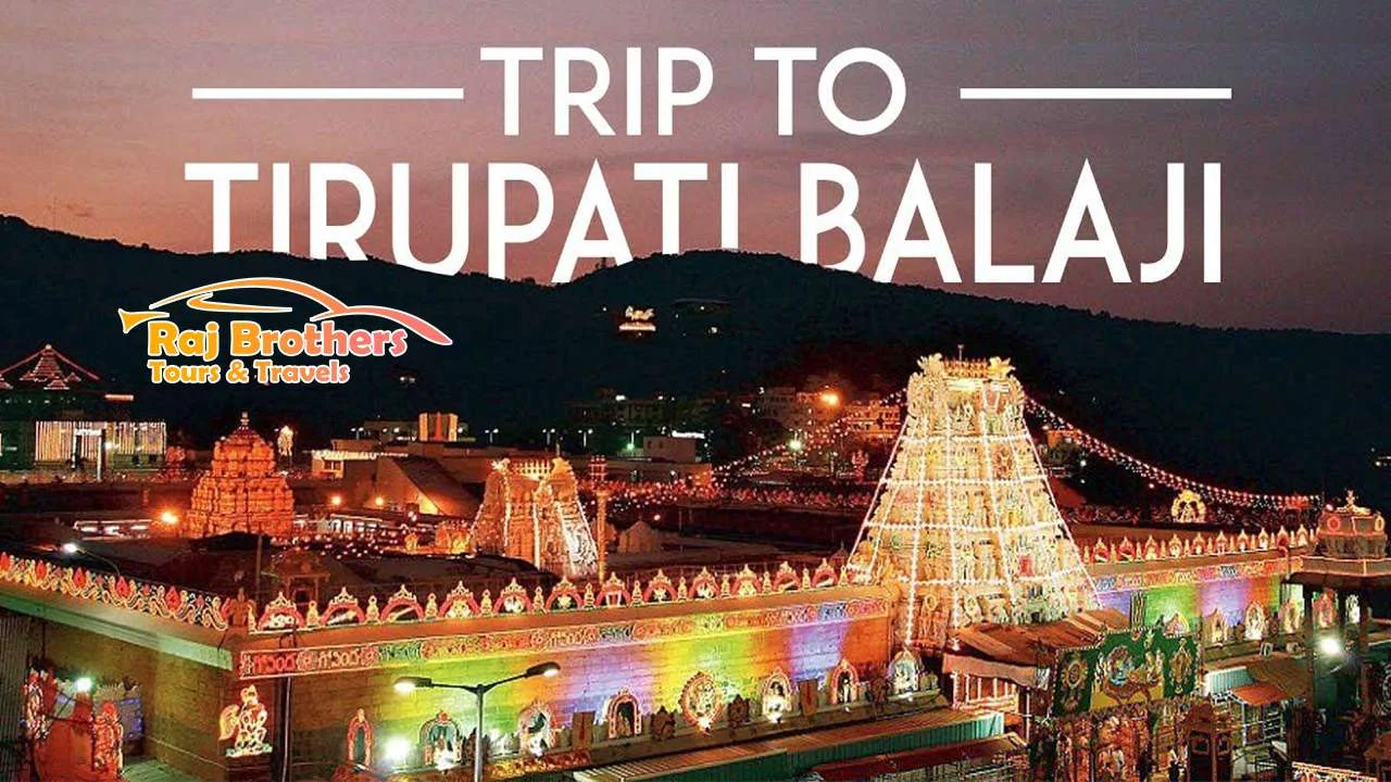 Tirupati darshan package from chennai by Raj Brothers Travel